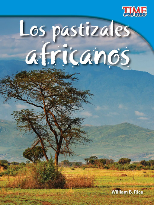 Title details for Los pastizales africanos (African Grasslands) by William B. Rice - Wait list